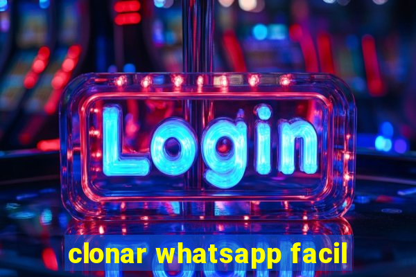 clonar whatsapp facil